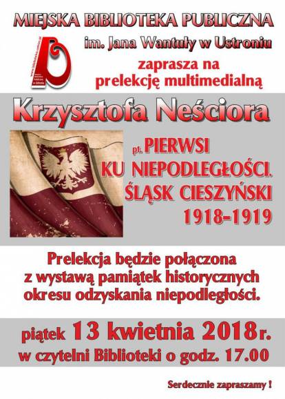 Pierwsi ku niepodległej. Śląsk Cieszyński 1918-1919